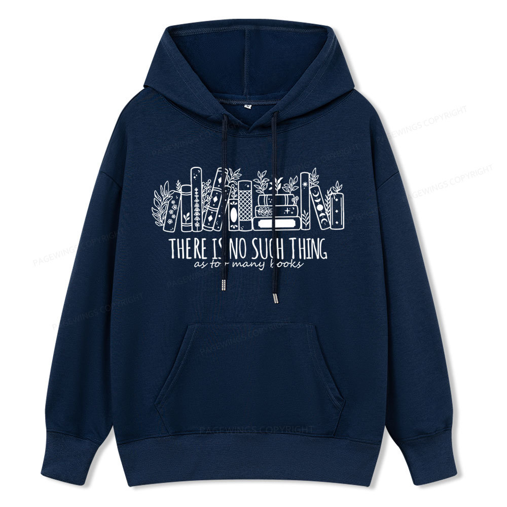 Pagewings There Is No Such Thing, Ay Too Many Books Unisex Classic Hoodie