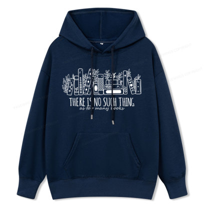 Pagewings There Is No Such Thing, Ay Too Many Books Unisex Classic Hoodie