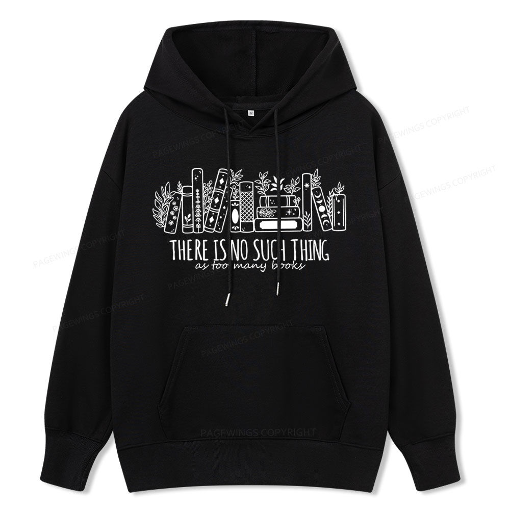 Pagewings There Is No Such Thing, Ay Too Many Books Unisex Classic Hoodie