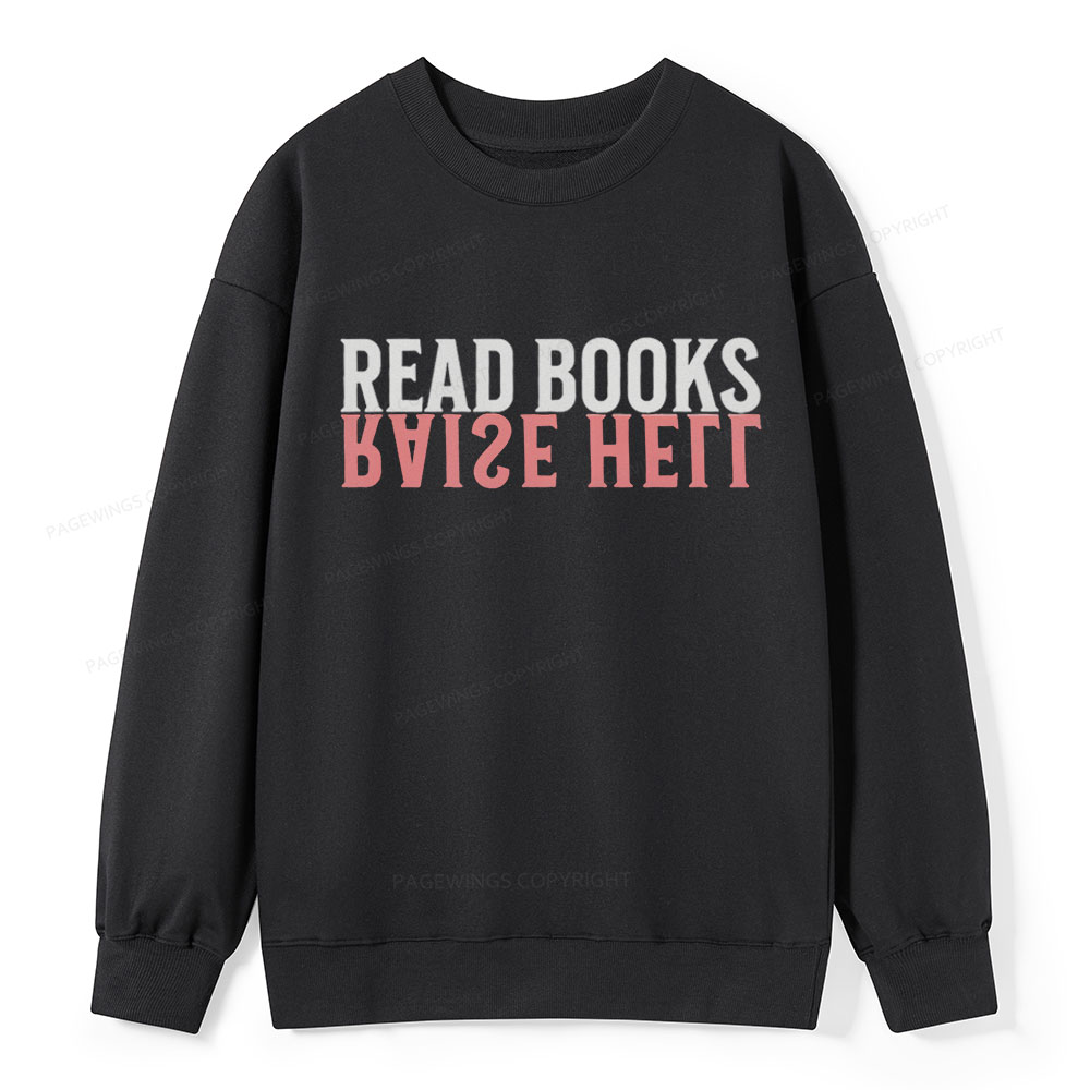 Pagewings Raise Hell Read Books Unisex Classic Sweatshirt
