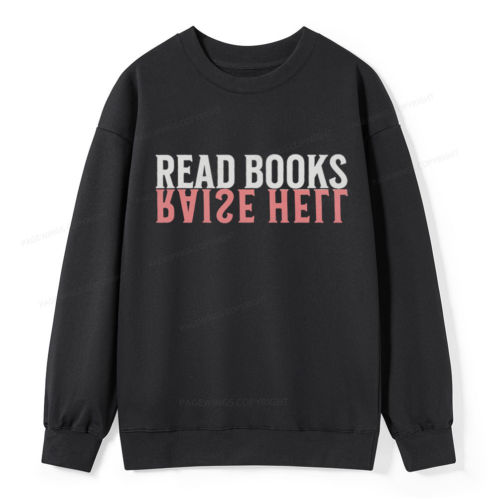 Pagewings Raise Hell Read Books Unisex Classic Sweatshirt