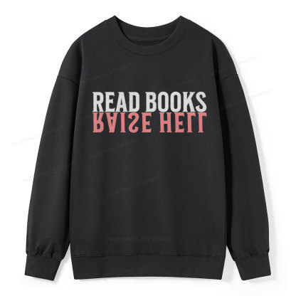 Pagewings Raise Hell Read Books Unisex Classic Sweatshirt