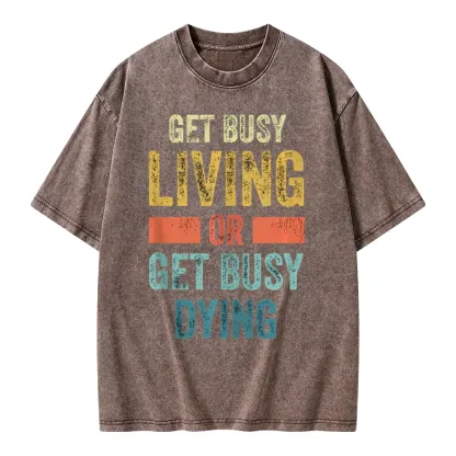Pagewings Get Busy Living Or Get Busy Dying Unisex Washed T-shirt