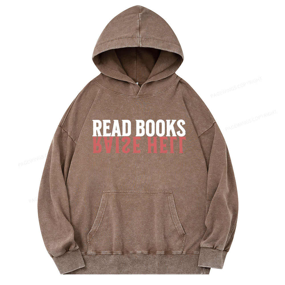 Pagewings Raise Hell Read Books  Unisex Washed Hoodie