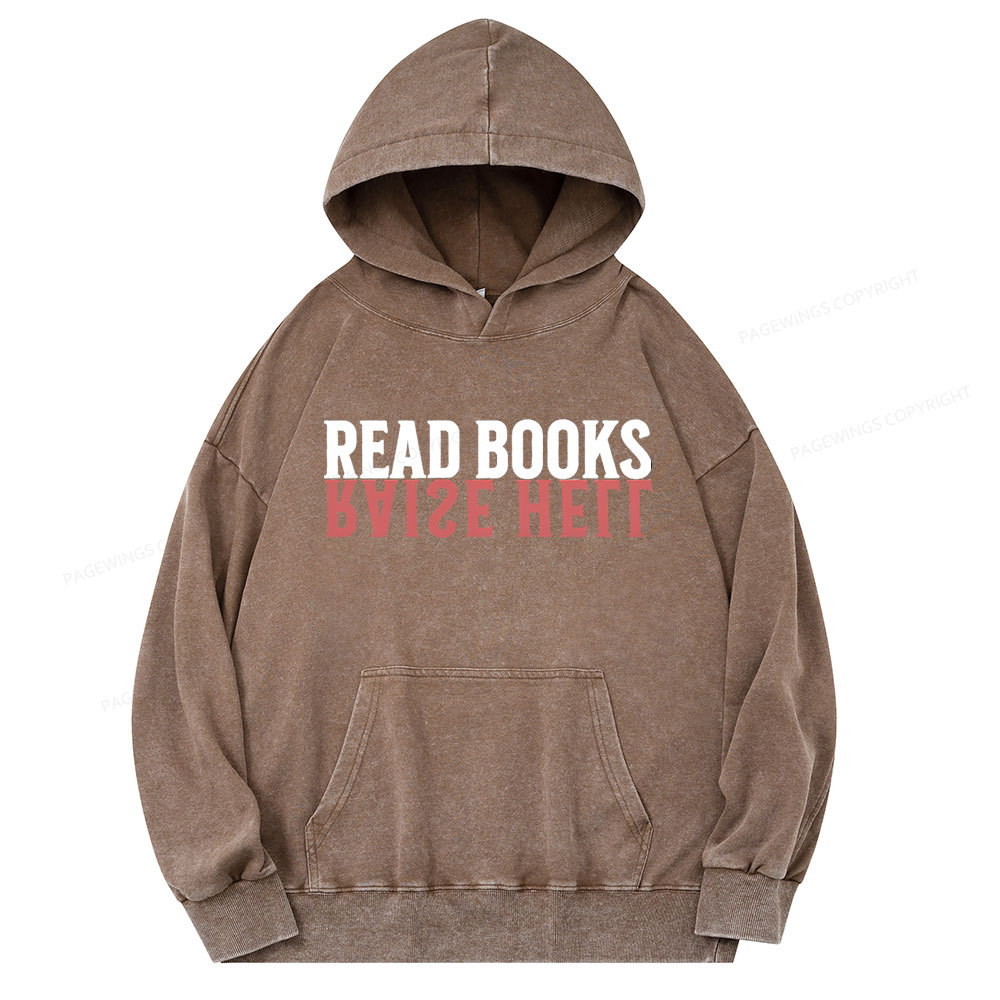 Pagewings Raise Hell Read Books  Unisex Washed Hoodie
