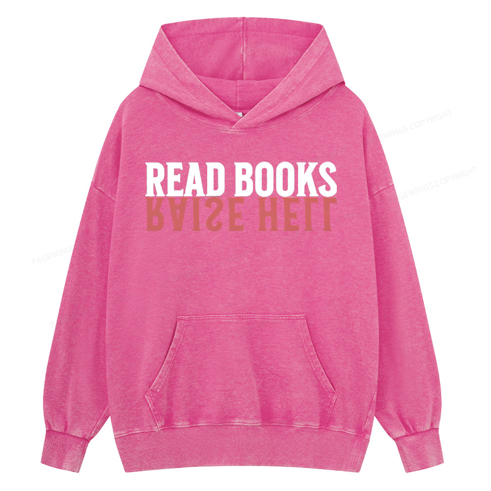 Pagewings Raise Hell Read Books  Unisex Washed Hoodie