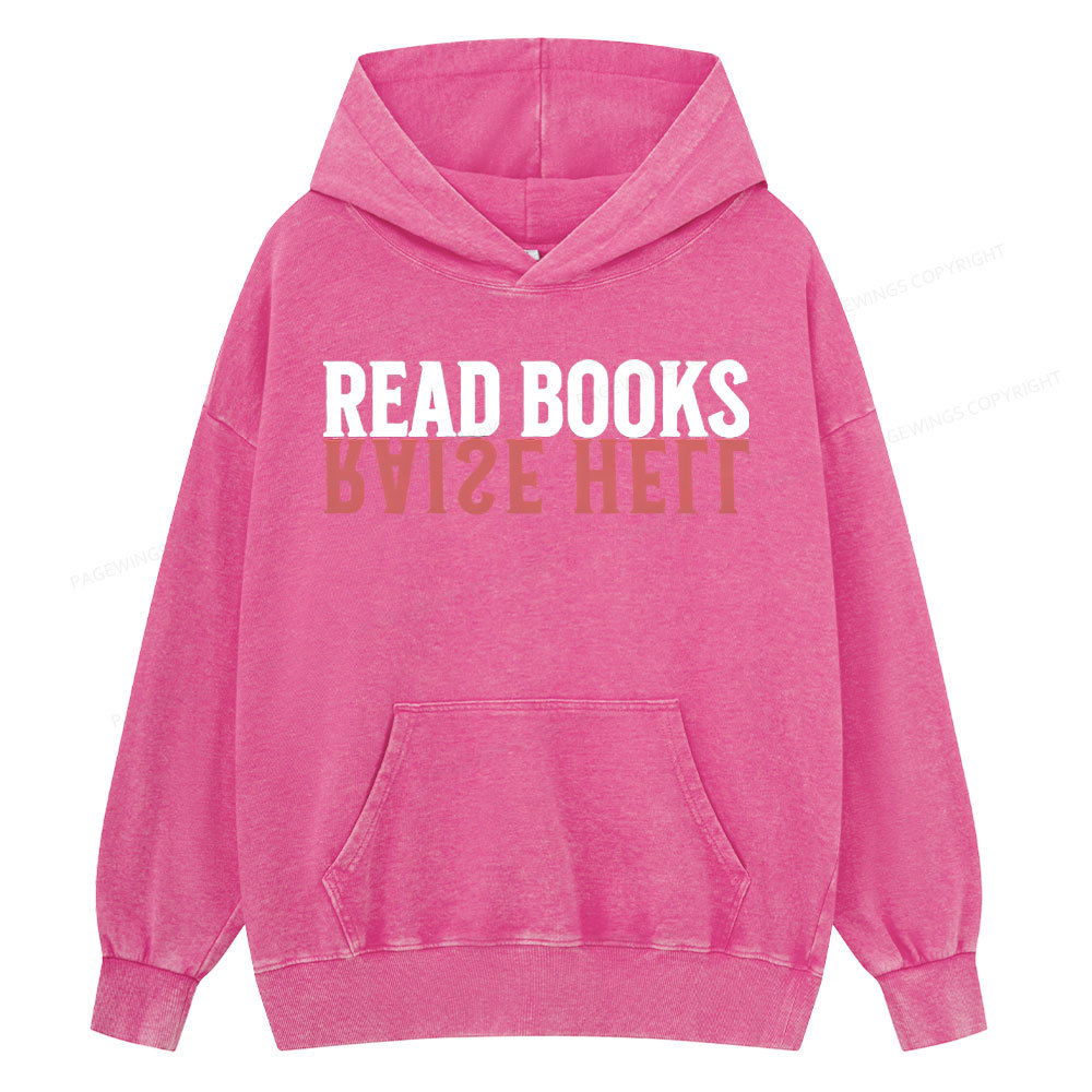 Pagewings Raise Hell Read Books  Unisex Washed Hoodie