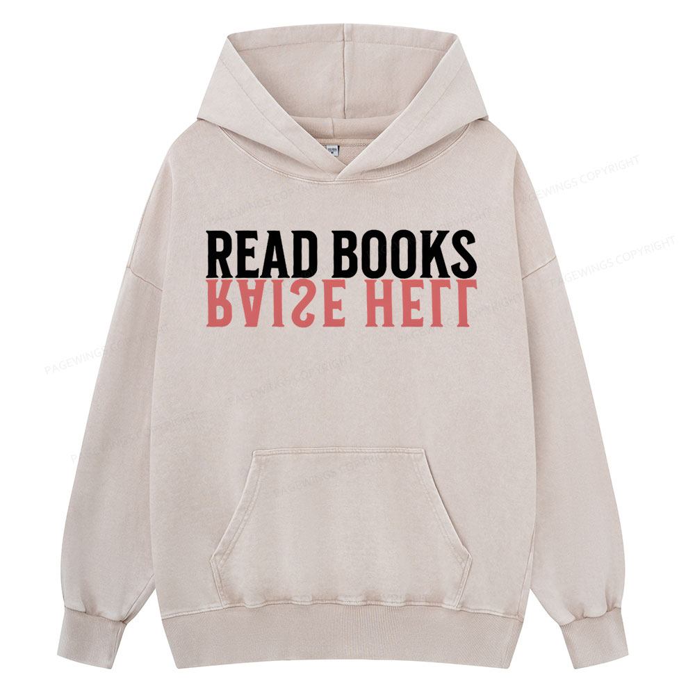 Pagewings Raise Hell Read Books  Unisex Washed Hoodie