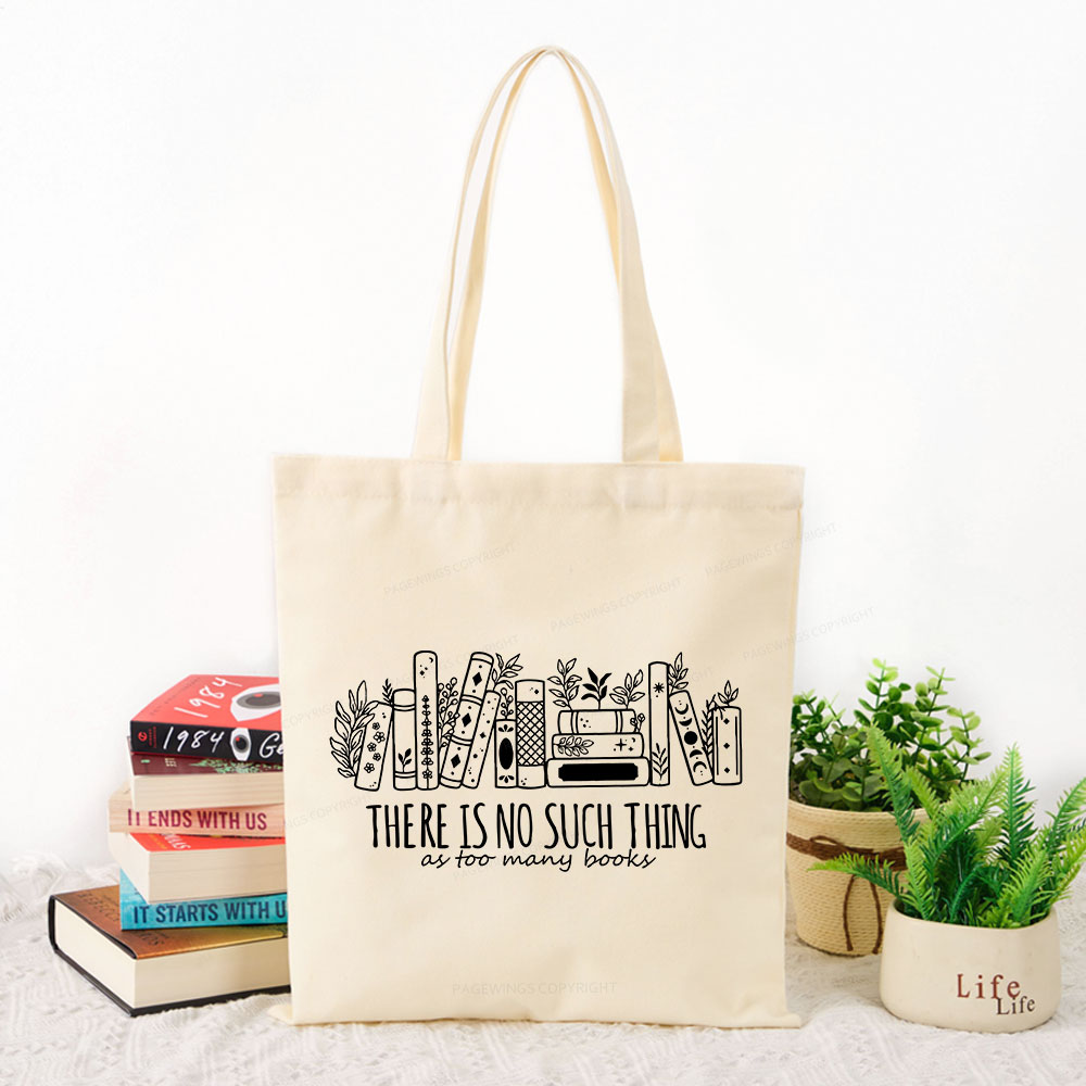 Pagewings There Is No Such Thing, Ay Too Many Books Tote Bag