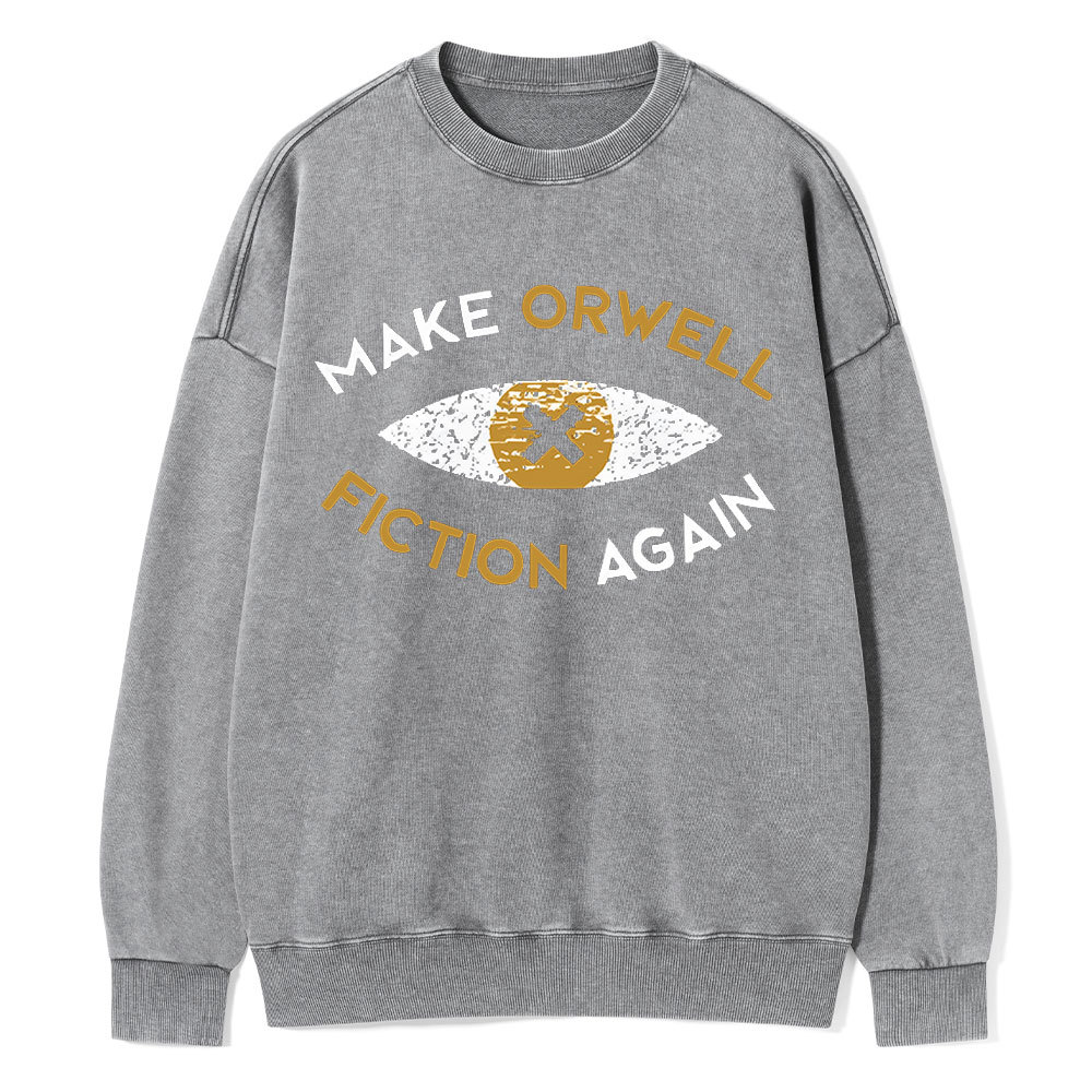 PagewingsMake Orwell Fiction Again - Dystopian Literature Philosophy Unisex Washed Sweatshirt