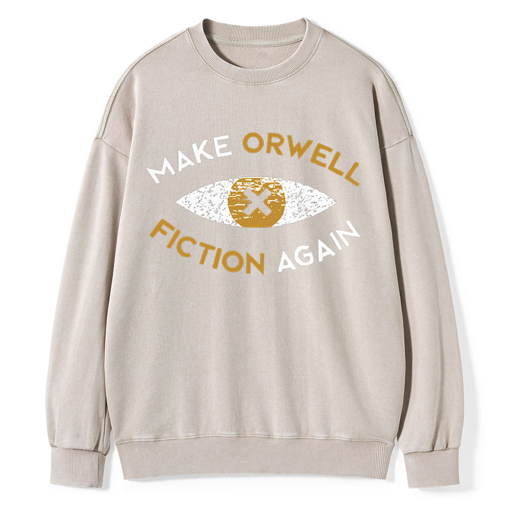 PagewingsMake Orwell Fiction Again - Dystopian Literature Philosophy Unisex Washed Sweatshirt