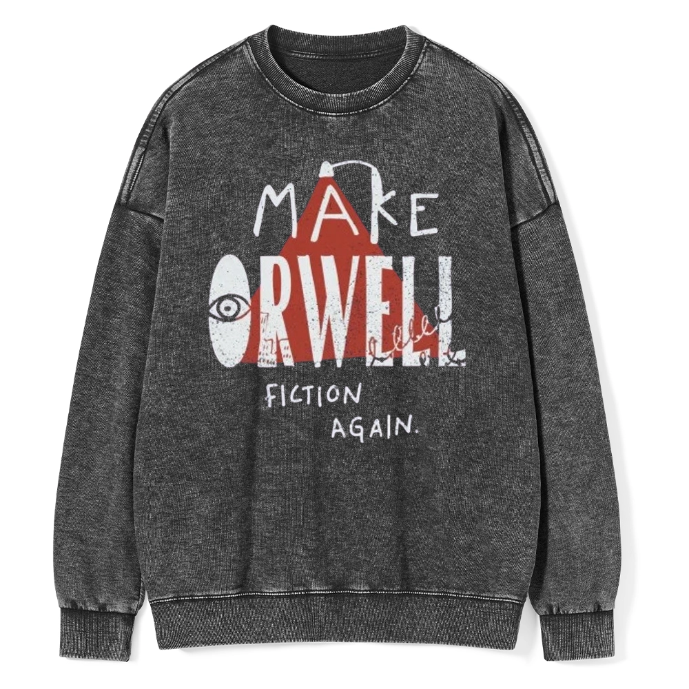Pagewings F Make Orwell Fiction Again Unisex Washed Sweatshirt
