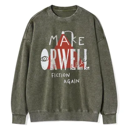 Pagewings F Make Orwell Fiction Again Unisex Washed Sweatshirt