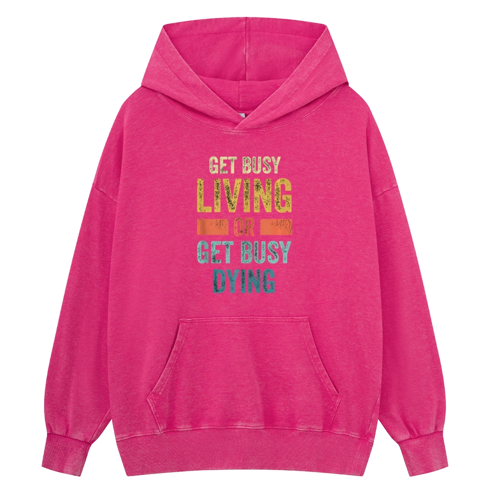 Pagewings Get Busy Living Or Get Busy Dying Unisex Washed Hoodie