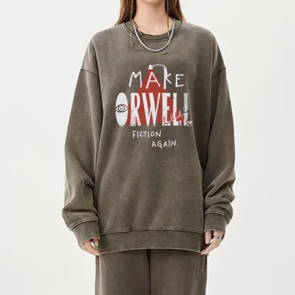 Pagewings F Make Orwell Fiction Again Unisex Washed Sweatshirt
