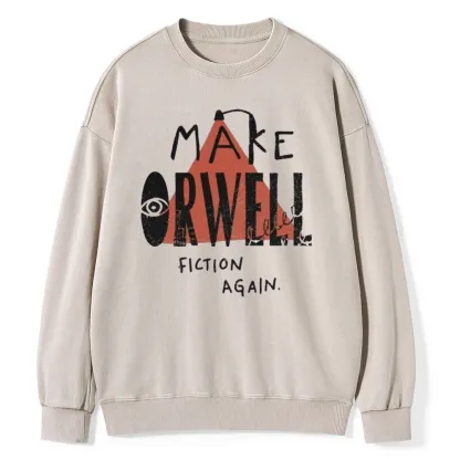Pagewings F Make Orwell Fiction Again Unisex Washed Sweatshirt