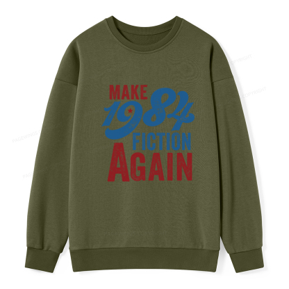 Pagewing Make 1984 Fiction Again Solid and Distressed Unisex Classic Sweatshirt