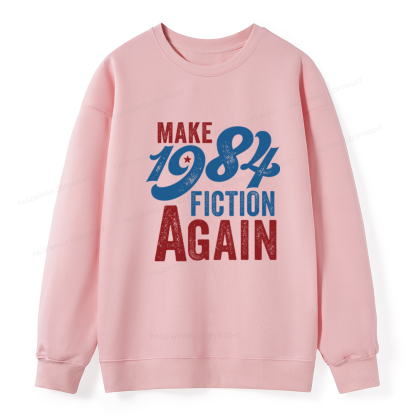 Pagewing Make 1984 Fiction Again Solid and Distressed Unisex Classic Sweatshirt
