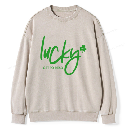 Lucky Me I Get To Read Unisex Washed Sweatshirt