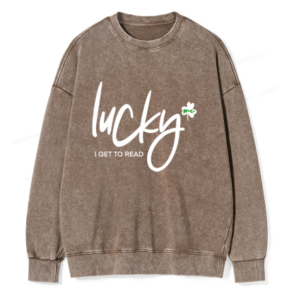 Lucky Me I Get To Read Unisex Washed Sweatshirt
