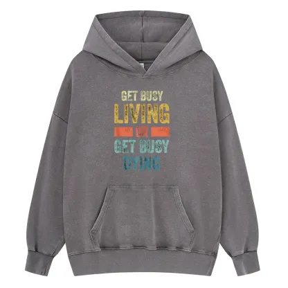 Pagewings Get Busy Living Or Get Busy Dying Unisex Washed Hoodie