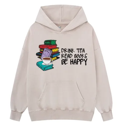 Pagewings Drink Tea Read Books Be Happy Unisex Washed Hoodie