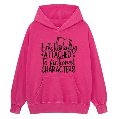 Pagewings Emotionally Attached To Fictional Characters Unisex Washed Hoodie