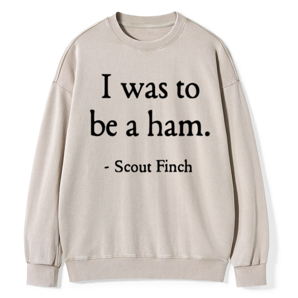 Pagewings I Was To Be A Ham Unisex Washed Sweatshirt