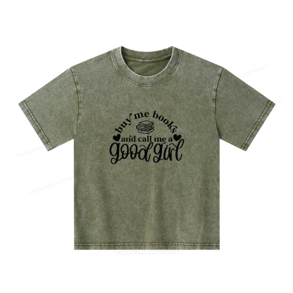 Pagewings Buy Me Books And Call Me A Good Girl Unisex Kids Washed T-shirt