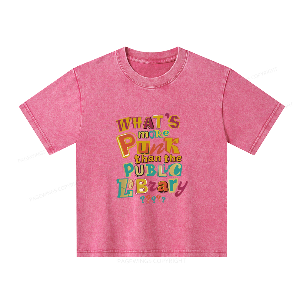 Pagewings What’s More Punk Than The Public Library Unisex Kids Washed T-shirt