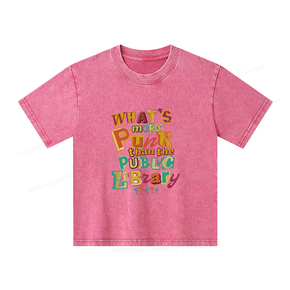 Pagewings What’s More Punk Than The Public Library Unisex Kids Washed T-shirt