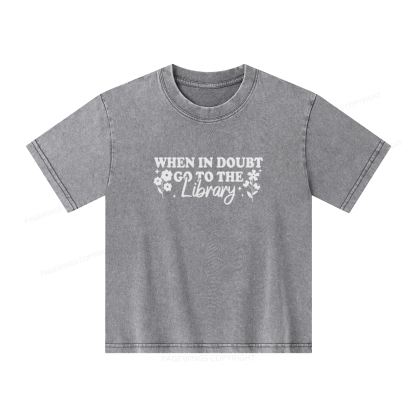 Pagewings When In Doubt Go To The Library Unisex Kids Washed T-shirt