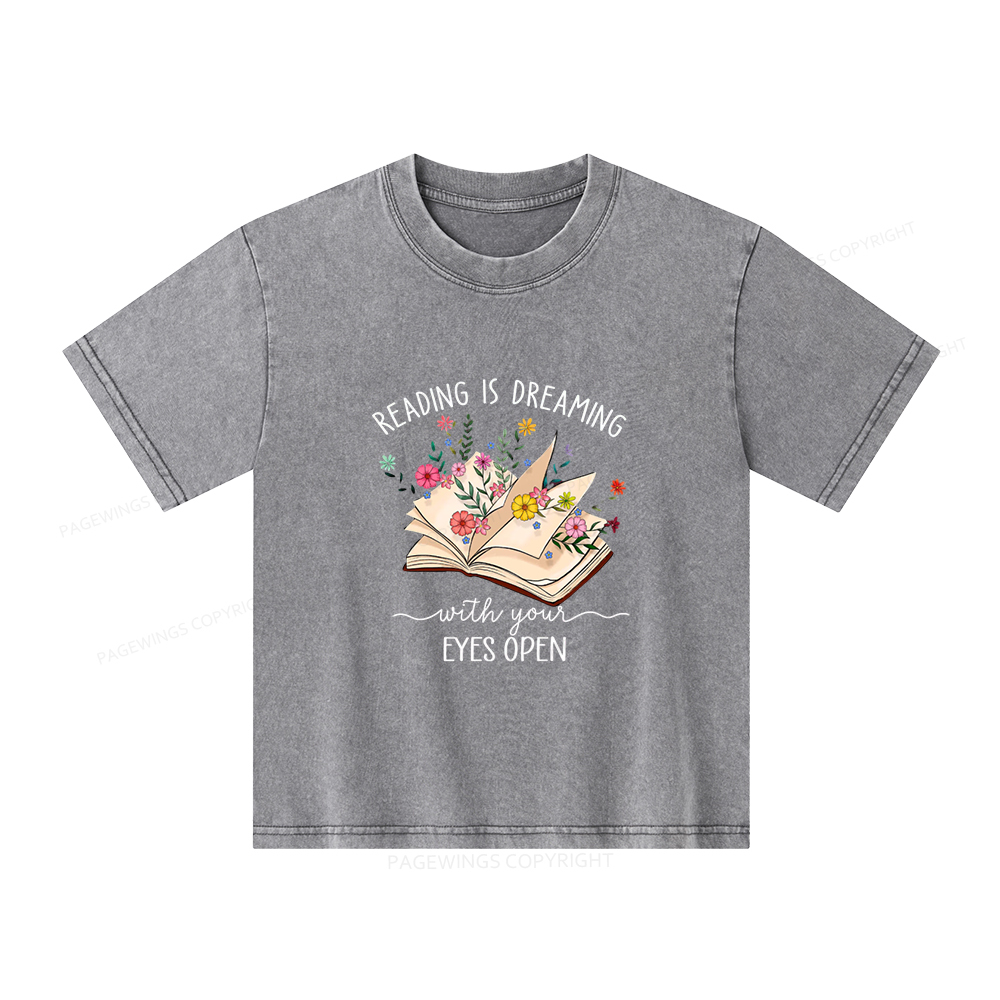 Pagewings Reading Is Dreaming With Your Eyes Open Unisex Kids Washed T-shirt