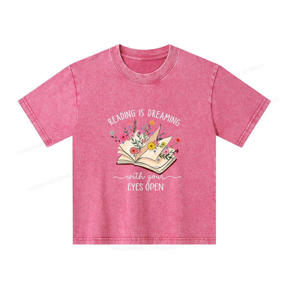 Pagewings Reading Is Dreaming With Your Eyes Open Unisex Kids Washed T-shirt