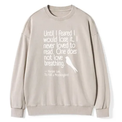 Pagewings To Kill a Mockingbird Reading Quote Unisex Washed Sweatshirt