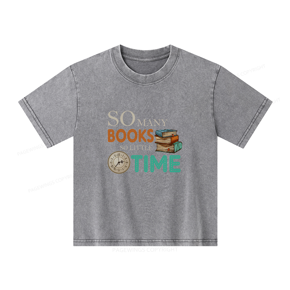 Pagewings So Many Books So Little Time Book Unisex Kids Washed T-shirt