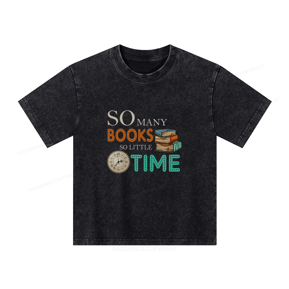 Pagewings So Many Books So Little Time Book Unisex Kids Washed T-shirt
