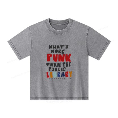Pagewings What's More Punk Than The Public Library Unisex Kids Washed T-shirt