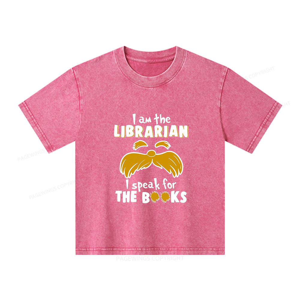 Pagewings I Am The Librarian I Speak For The Books Unisex Kids Washed T-shirt