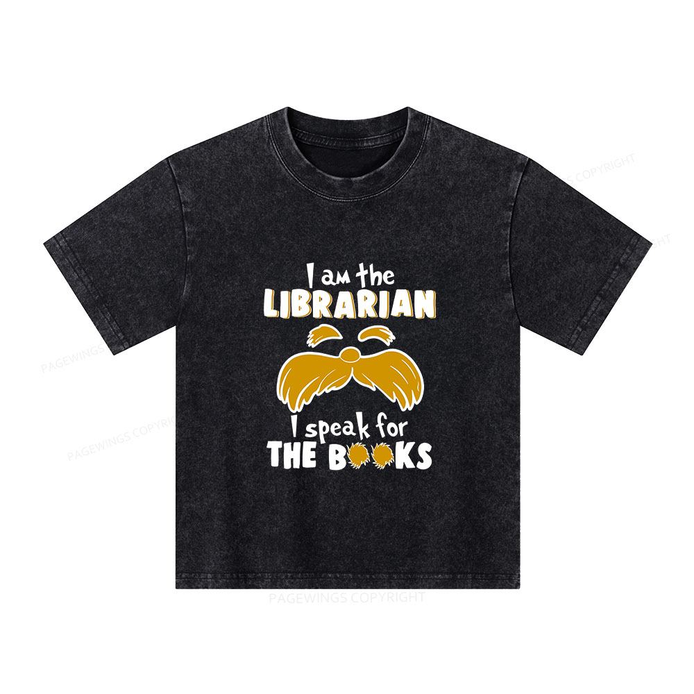 Pagewings I Am The Librarian I Speak For The Books Unisex Kids Washed T-shirt