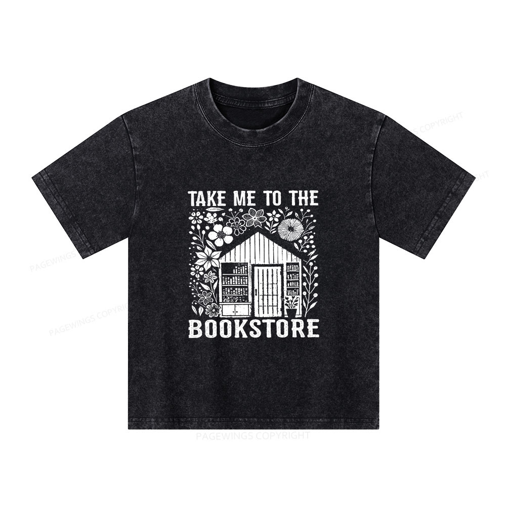 Pagewings Take Me To The Bookstore Unisex Kids Washed T-shirt