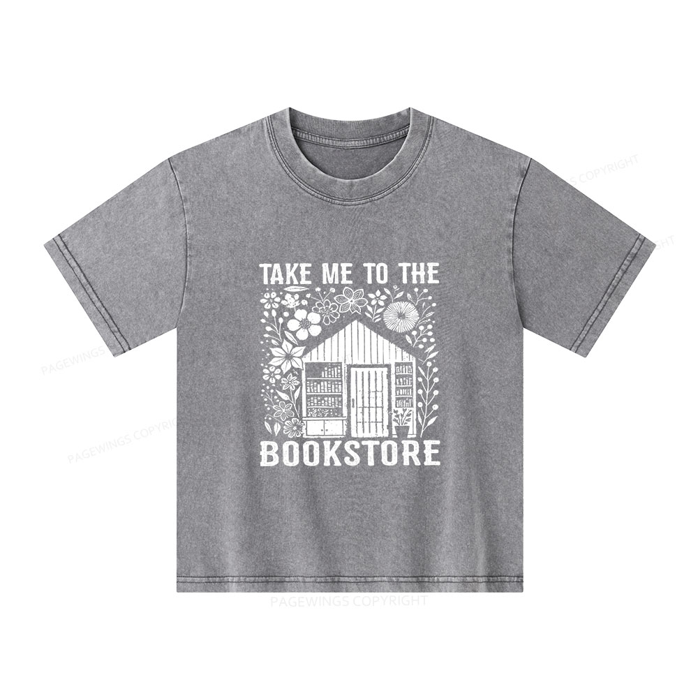 Pagewings Take Me To The Bookstore Unisex Kids Washed T-shirt