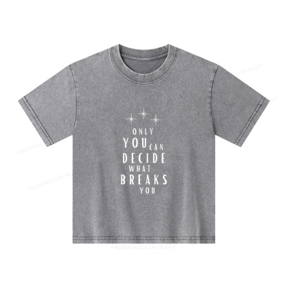 Pagewings Only You Can Decide What Breaks You Unisex Kids Washed T-shirt