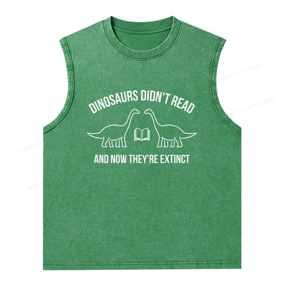 Pagewings Dinosaurs Didn't Read Unisex Washed Tank Top