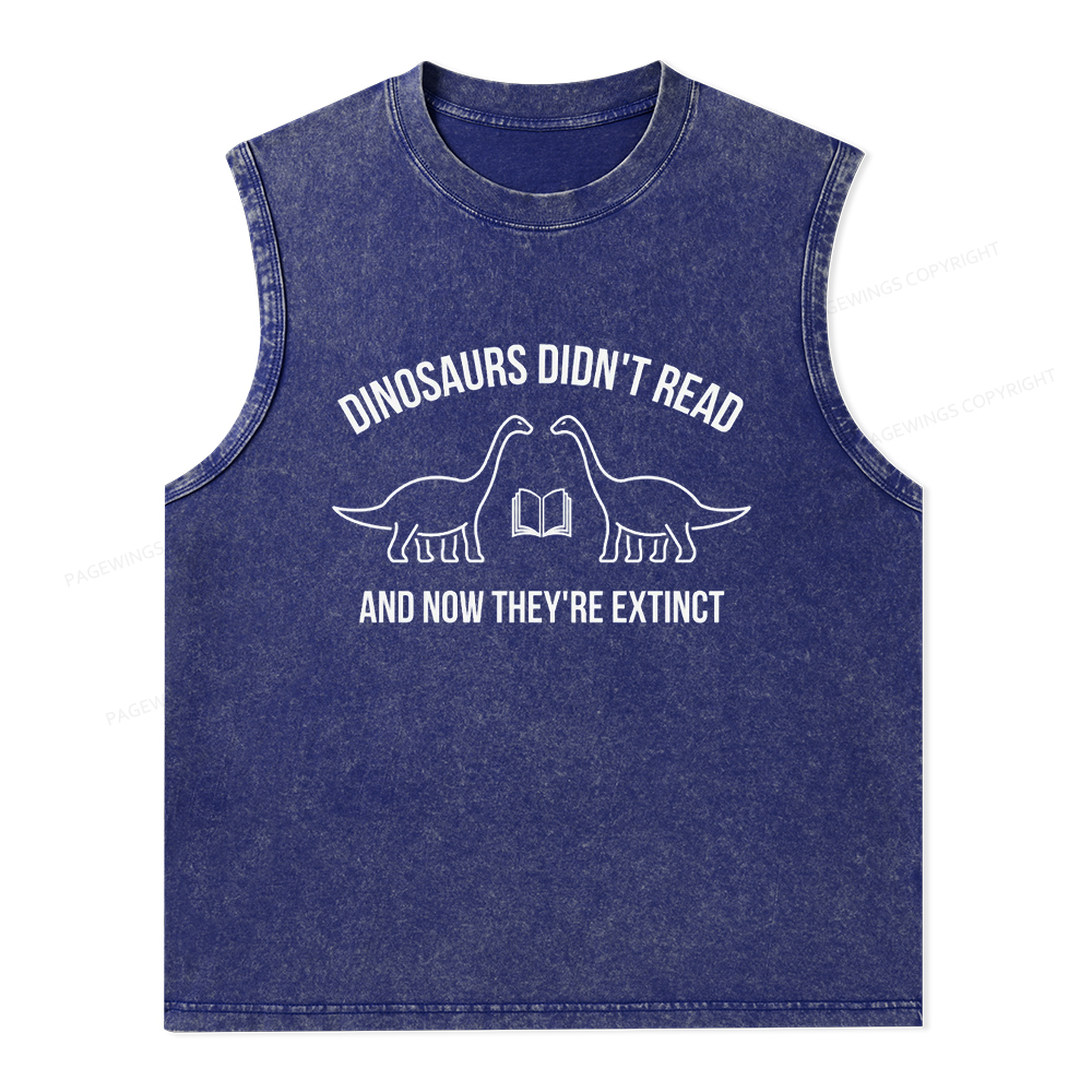 Pagewings Dinosaurs Didn't Read Unisex Washed Tank Top