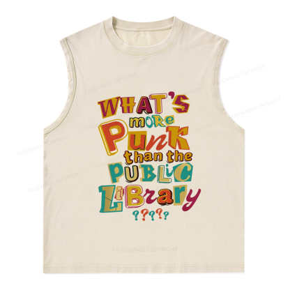 Pagewings What’s More Punk Than The Public Library Unisex Washed Tank Top
