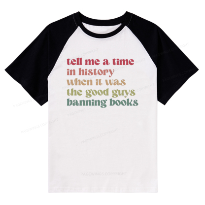 Pagewings Tell Me a Time in History Raglan T-shirt
