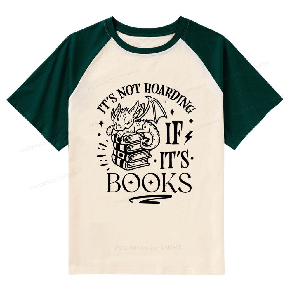 Pagewings It's Not Hoarding If It's Books Raglan T-shirt