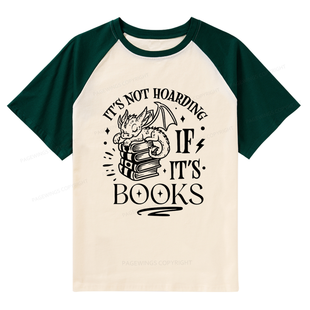 Pagewings It's Not Hoarding If It's Books Raglan T-shirt