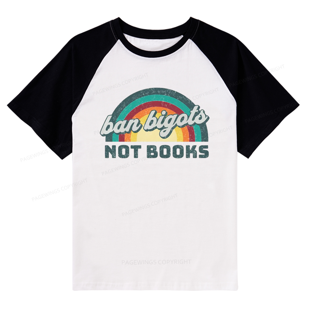 Pagewings Ban Bigots Not Books Raglan T-shirt